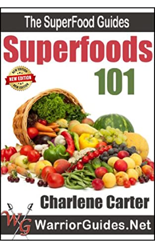 Superfoods 101 by Charlene Carter